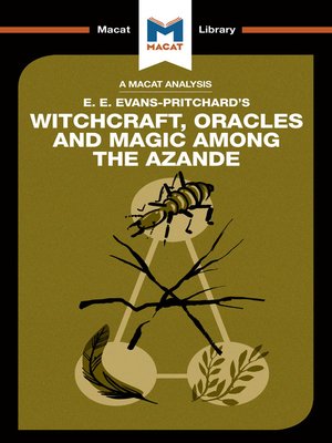cover image of A Macat Analysis of Witchcraft, Oracles and Magic Among the Azande